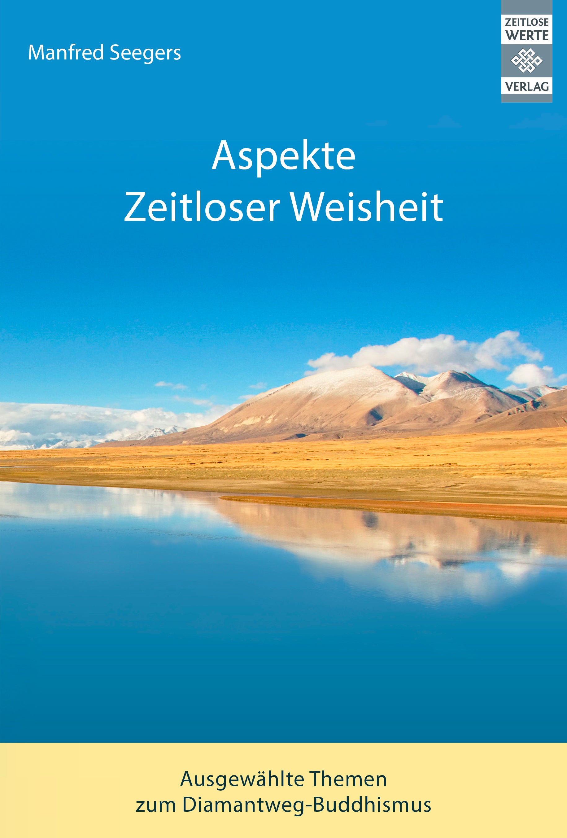 Aspekte zeitloser Weisheit, Dr. Manfred Seegers