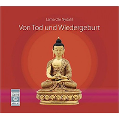 Lama Ole Nydahl - Von Tod und Wiedergeburt, Hörbuch