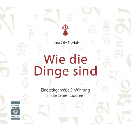 Lama Ole Nydahl - Wie die Dinge sind, Hörbuch